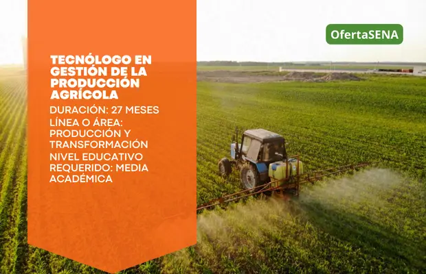 Carrera Tecnólogo en Gestión de la Producción Agrícola SENA Carrera Tecnólogo en Gestión de la Producción Agrícola SENA